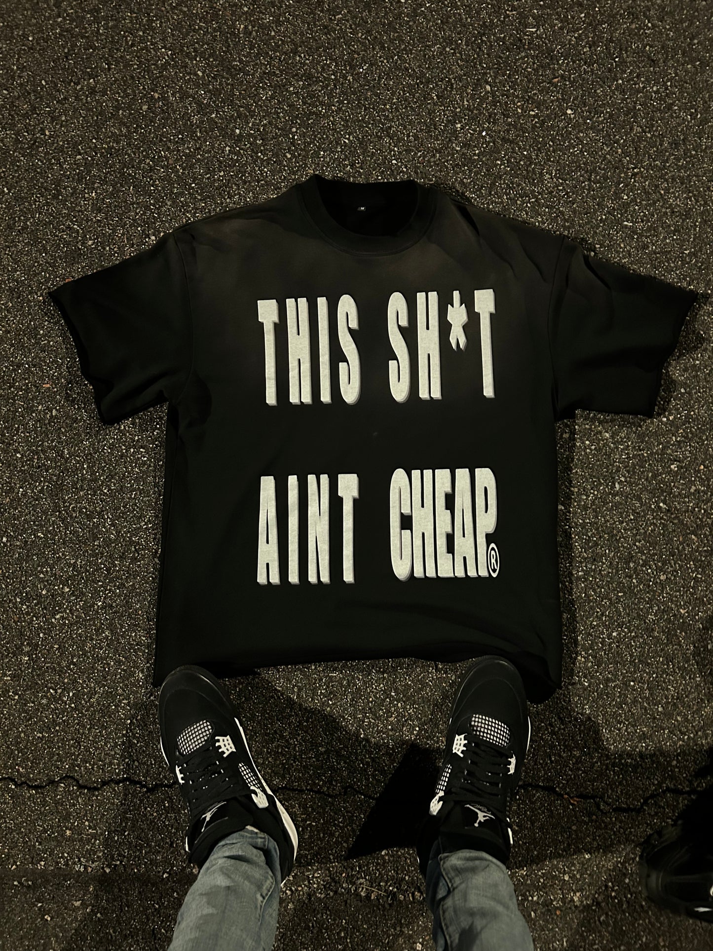 THIS SH*T AINT CHEAP TEE