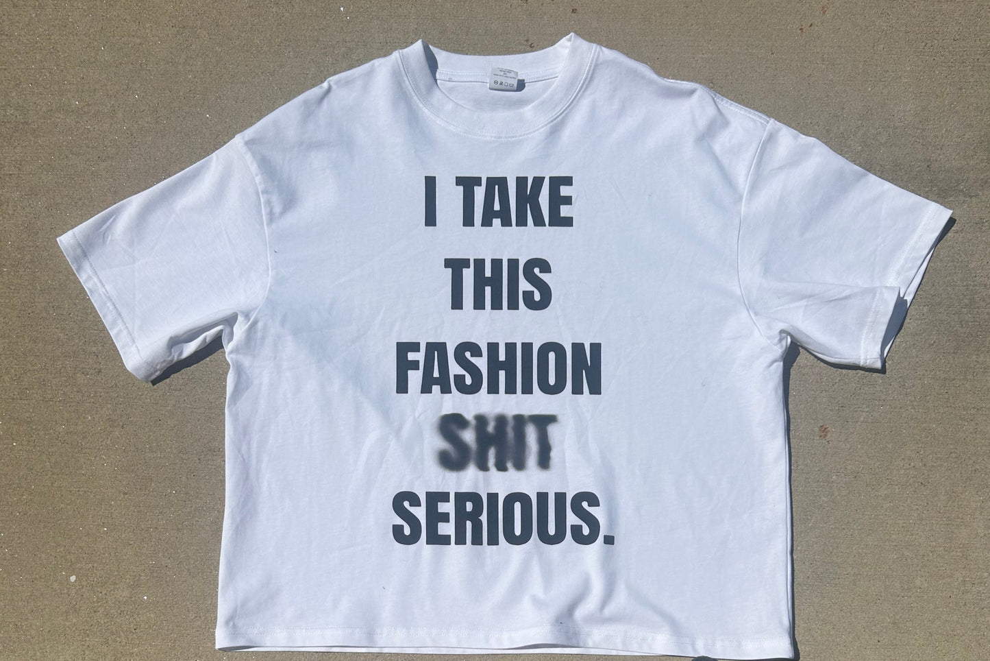 I TAKE THIS FASHION SHIT SERIOUS CROPPED TEE